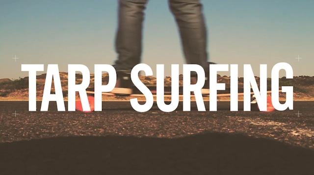 Tarp Surfing